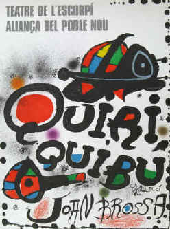 Joan Miró - QUIRIQUIBÚ. Original color lithograph by Joan Miró. Poster for the play Quiriquibú by Joan Brossa at the theatre l'Escorpi at L'Aliança del Poble Nou in Barcelona in 1976.