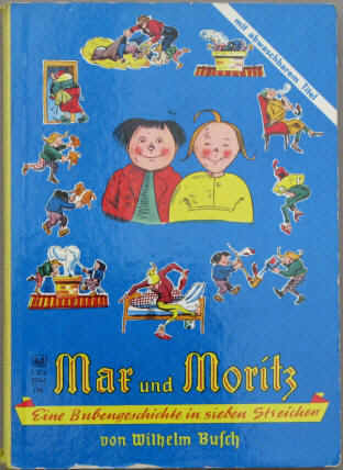 Max und Moritz. Eine Bubengeschichte in sieben Streichen. Verlag Schwager und Steinlein um 1970