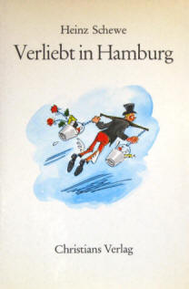 Heinz Schewe: Verliebt in Hamburg. Zeichnungen von Wilhelm Hartung.